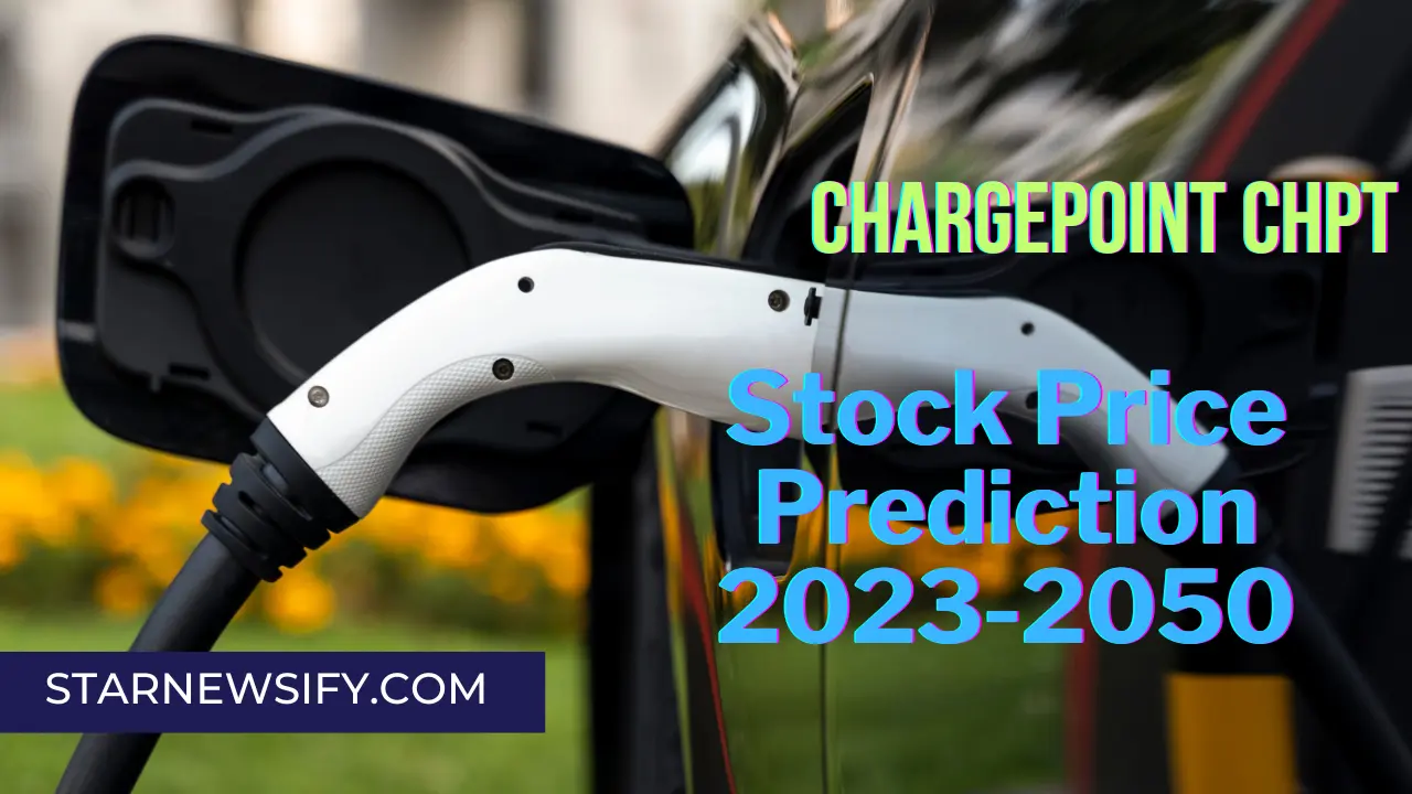 ChargePoint CHPT Stock Price Prediction 2023-2050 - Star Newsify
