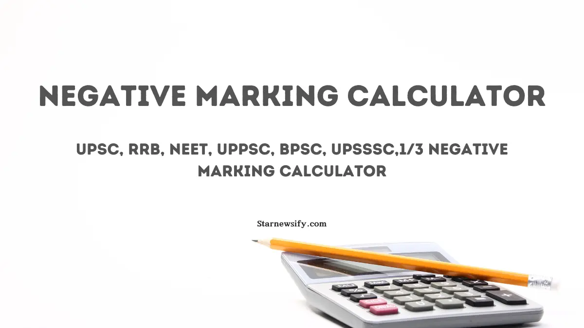 UPSC, RRB, NEET, UPPSC, BPSC, UPSSSC 1/3 Negative Marking Calculator